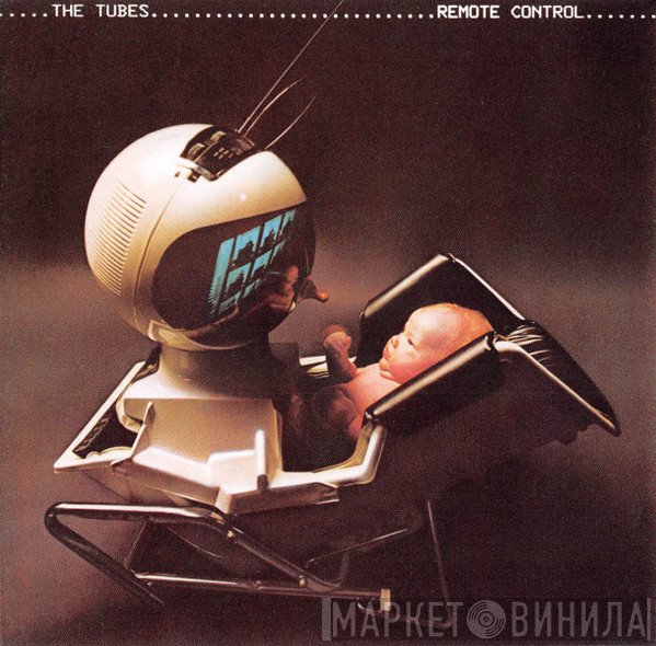 The Tubes  - Remote Control