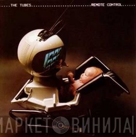 The Tubes  - Remote Control