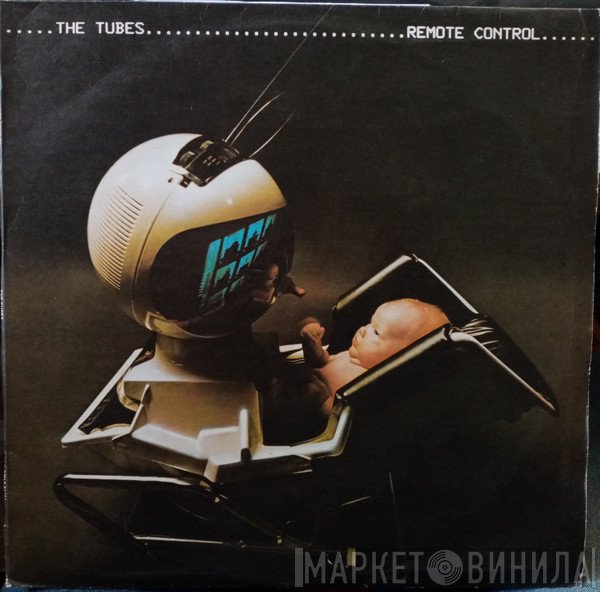 The Tubes  - Remote Control