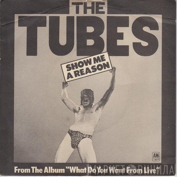 The Tubes - Show Me A Reason