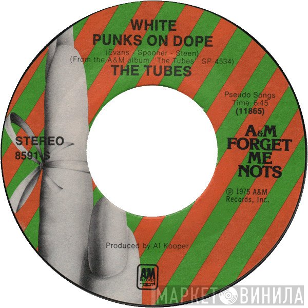 The Tubes - White Punks On Dope / What Do You Want From Life