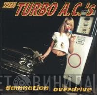 The Turbo A.C.'s - Damnation Overdrive