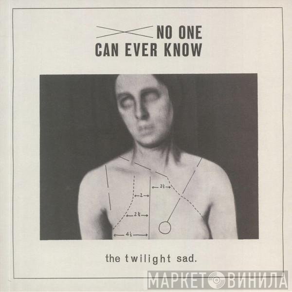 The Twilight Sad - No One Can Ever Know