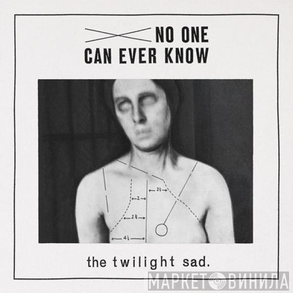 The Twilight Sad - No One Can Ever Know