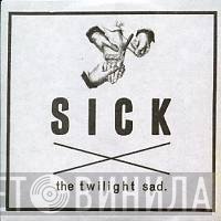 The Twilight Sad - Sick