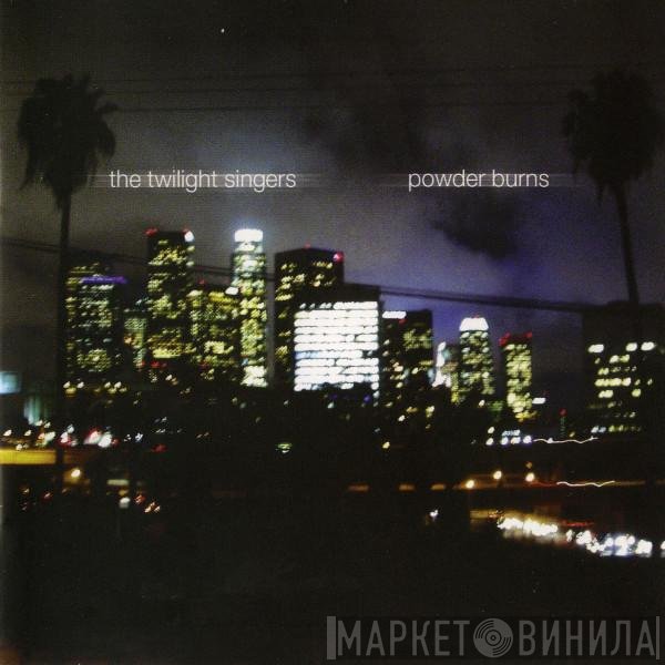 The Twilight Singers - Powder Burns