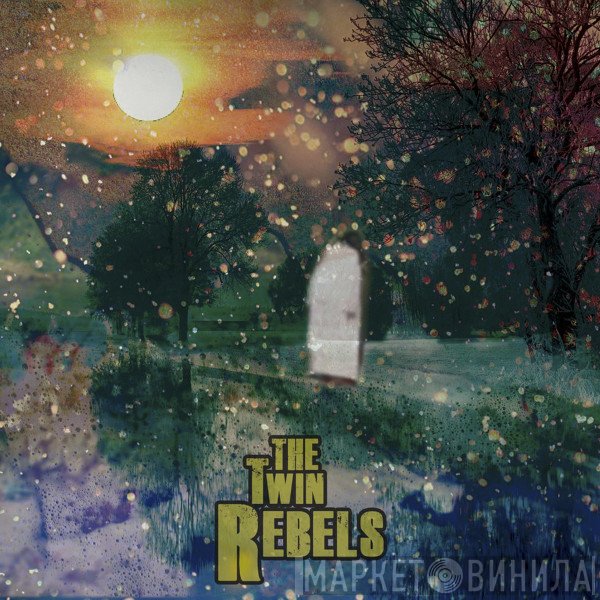 The Twin Rebels - There Was A Summer / Make A Living, Make A Life