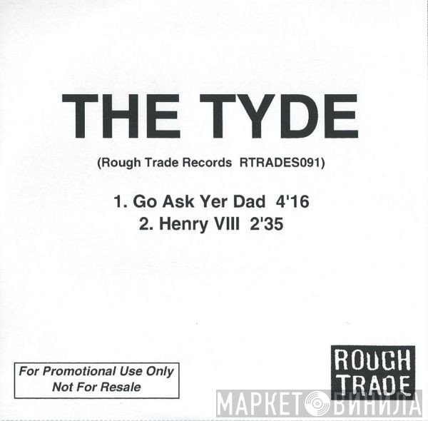 The Tyde - Go Ask Yer Dad
