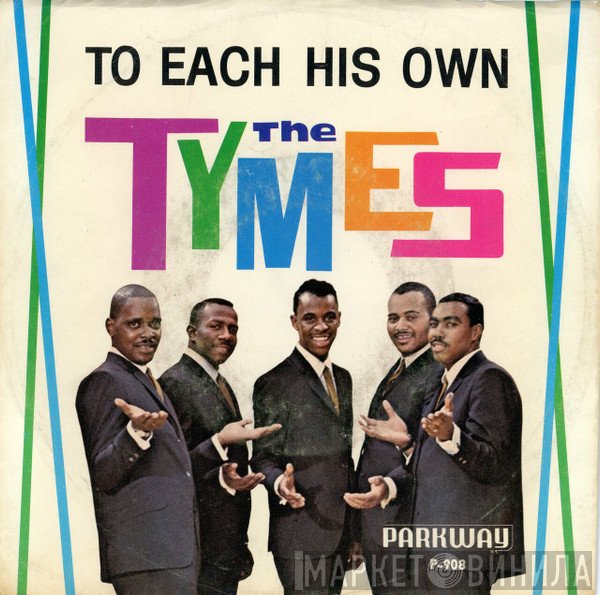 The Tymes - To Each His Own / Wonderland Of Love