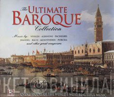  - The Ultimate Baroque Collection - Over 2 Hours Of The World's Most Beautiful Music
