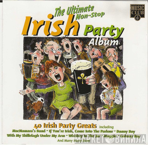  - The Ultimate Non-Stop Irish Party Album