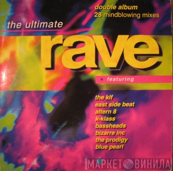  - The Ultimate Rave