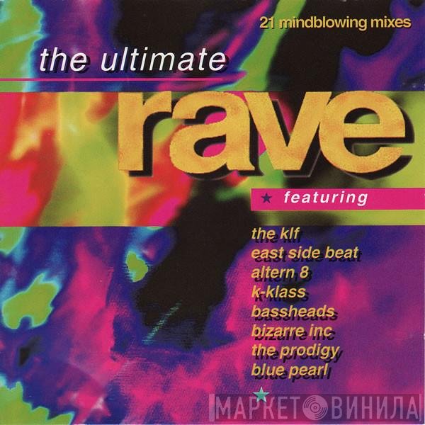  - The Ultimate Rave