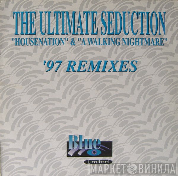 The Ultimate Seduction - Housenation / A Walking Nightmare - (97 Remixes)