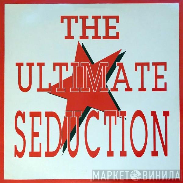 The Ultimate Seduction  - The Ultimate Seduction