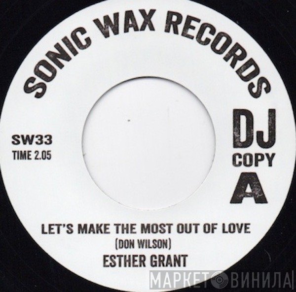 The Ultimates , Esther Grant - Let's Make The Most Out Of Love / Girl I've Been Trying To Tell You