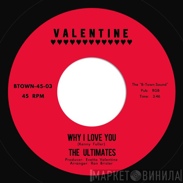 The Ultimates  - Why I Love You / Gotta Get Out