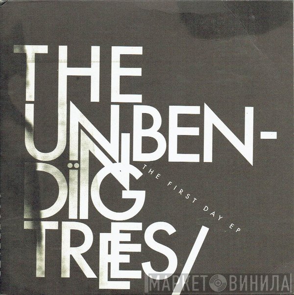 The Unbending Trees - The First Day EP
