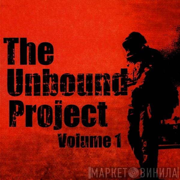  - The Unbound Project Volume 1