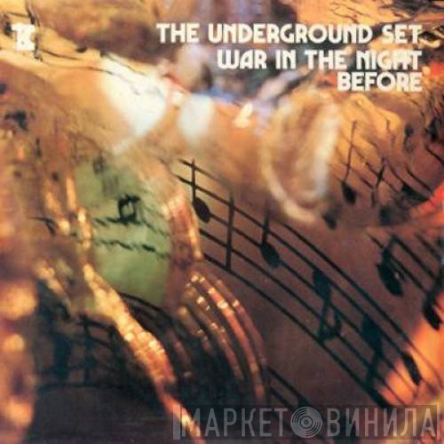 The Underground Set  - War In The Night Before