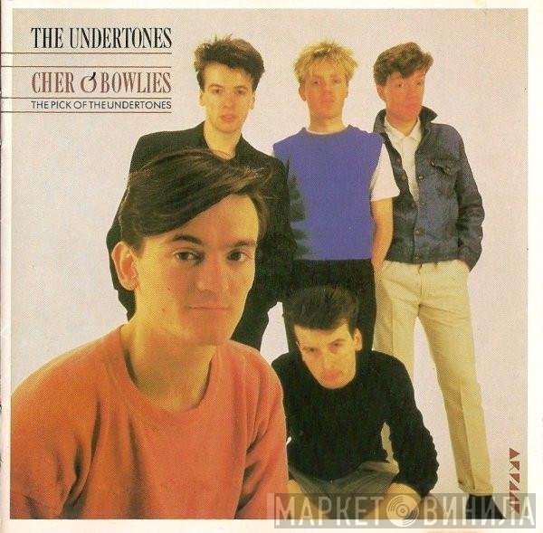 The Undertones - Cher O'Bowlies - The Pick Of The Undertones