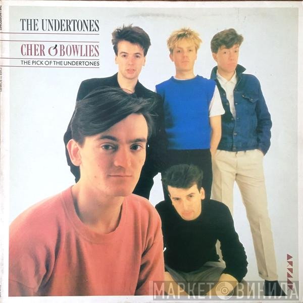 The Undertones - Cher O'Bowlies - The Pick Of The Undertones
