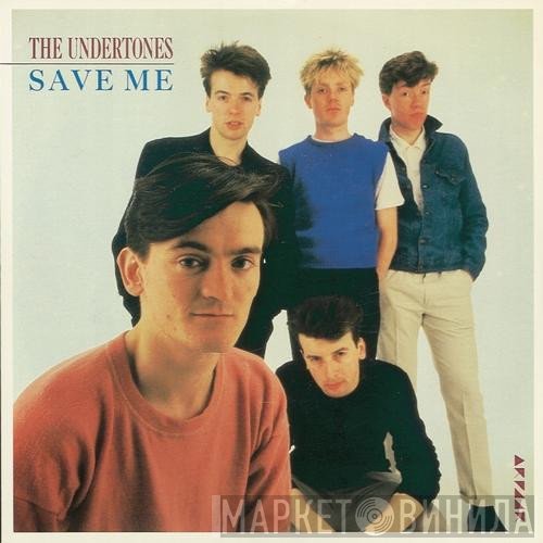The Undertones Featuring Feargal Sharkey  - Save Me
