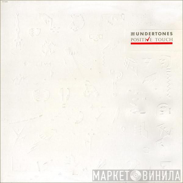 The Undertones  - Positive Touch