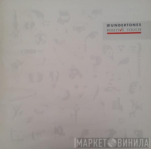 The Undertones  - Positive Touch