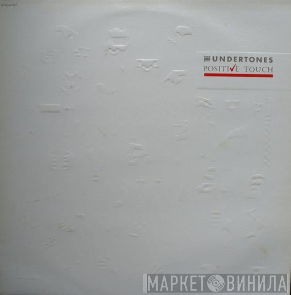 The Undertones  - Positive Touch