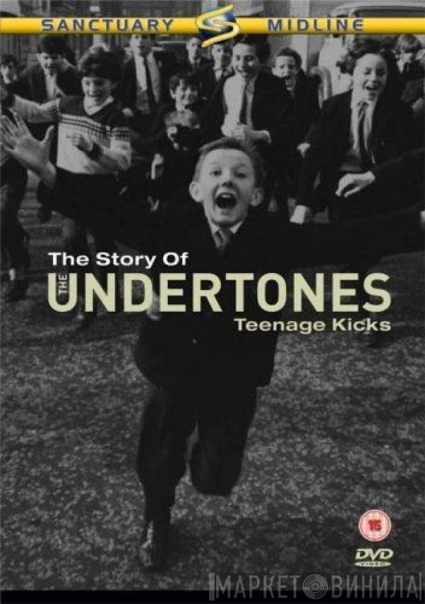 The Undertones - The Story Of The Undertones (Teenage Kicks)
