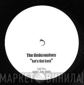 The Underwolves - Let's Get Lost / Sunrise