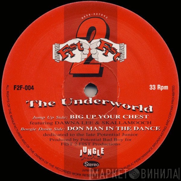 The Underworld  - Big Up Your Chest / Don Man In The Dance