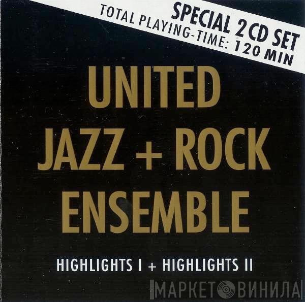 The United Jazz+Rock Ensemble  - Highlights I + Highlights II