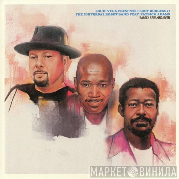 The Universal Robot Band, Patrick Adams, Leroy Burgess, Louie Vega - Barely Breaking Even