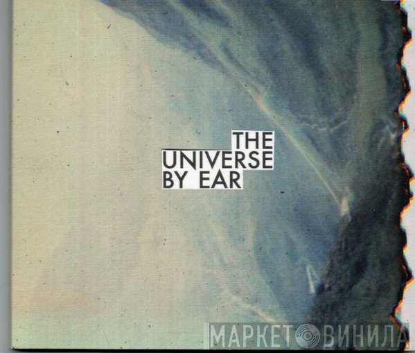 The Universe By Ear - The Universe By Ear