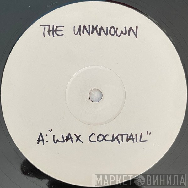 The Unknown  - Wax Cocktail / Invisible Birds