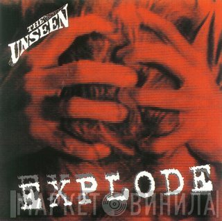 The Unseen  - Explode