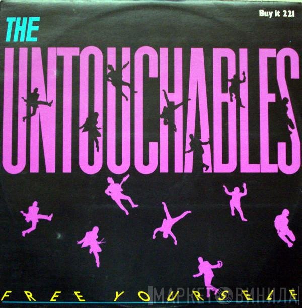 The Untouchables   - Free Yourself