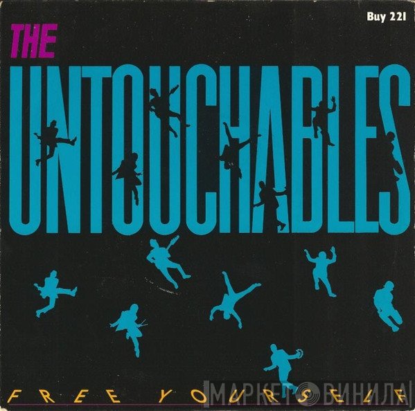 The Untouchables  - Free Yourself