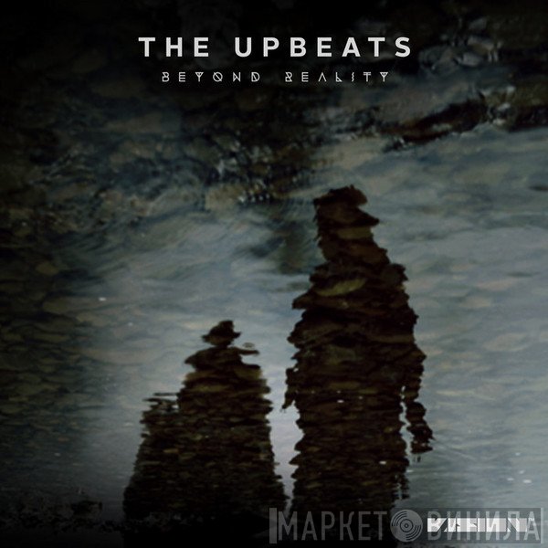 The Upbeats  - Beyond Reality