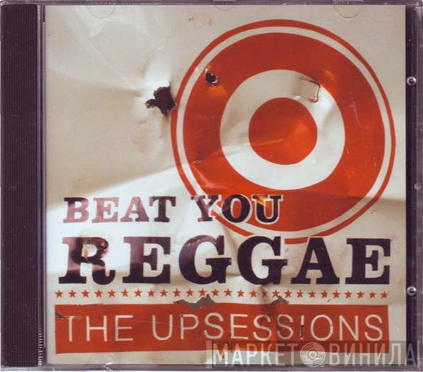 The Upsessions - Beat You Reggae
