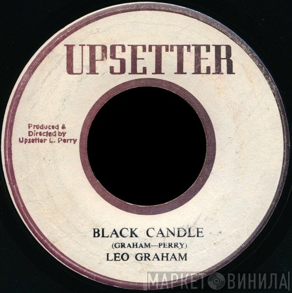 The Upsetter, Leo Graham  - Black Candle / Bad Lamp