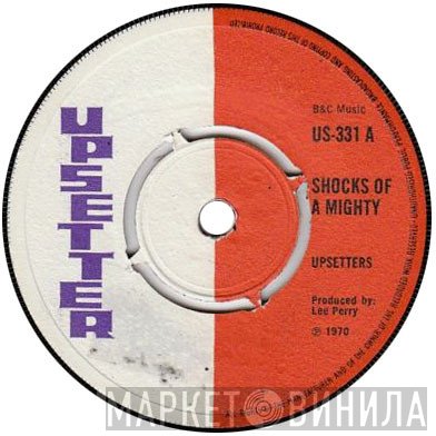 The Upsetters, Dave Barker  - Shocks Of A Mighty / Set Me Free