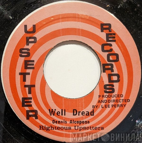 The Upsetters, Dennis Alcapone - Well Dread / Dread A Dread