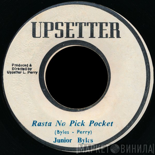 The Upsetters, Junior Byles - Rasta No Pick Pocket / Pick Pocket Skank