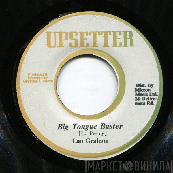 The Upsetters, Leo Graham  - Big Tongue Buster / Bus-A-Dub