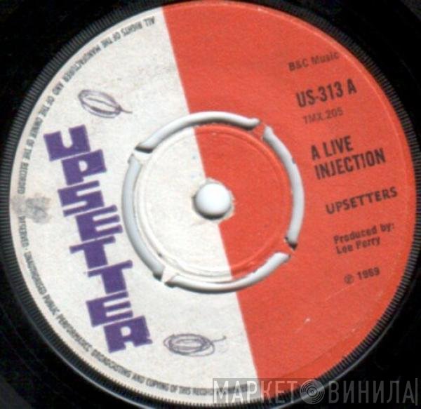 The Upsetters, The Bleechers - A Live Injection / Everything For Fun