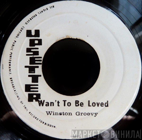 The Upsetters, Winston Groovy - Wan't To Be Loved / Puss See Hole