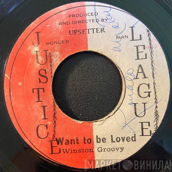 The Upsetters, Winston Groovy - Want To Be Loved / Puss See Hole
